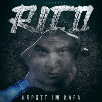 Kaputt im Kafa by Rico