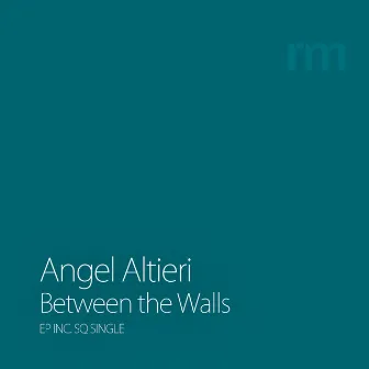 Between the Walls by Angel Altieri