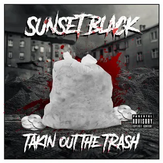 Takin' out the Trash by Sunset Black