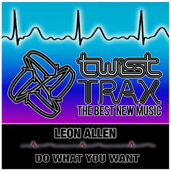 Do What You Want by Leon Allen