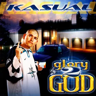 Glory 2 God by Kasual