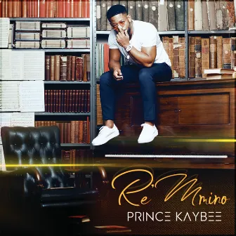 Re Mmino by Prince Kaybee