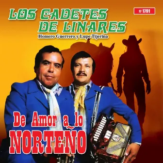 De Amor A Lo Norteño by Los Cadetes De Linares