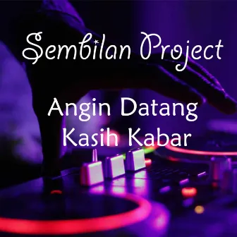 Angin Datang Kasih Kabar by Sembilan Project