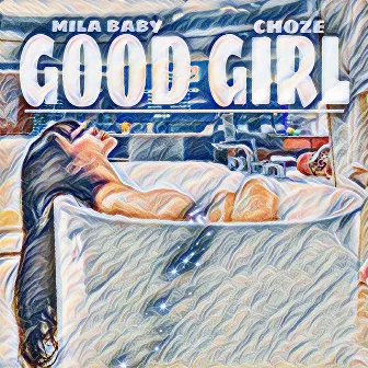 Good Girl by Choze