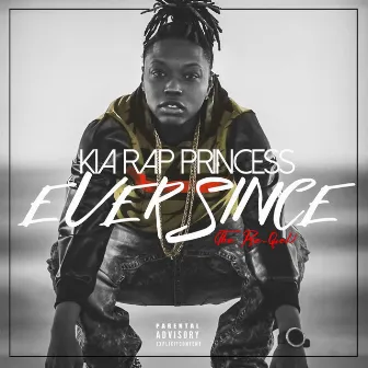 EverSince the Prequel by Kia Rap Princess