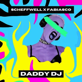 Daddy DJ by Fabiasco