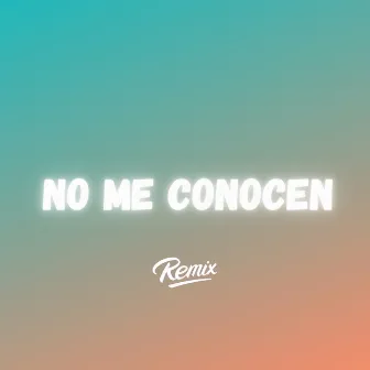 No Me Conocen (Remix) by DJ RUGG