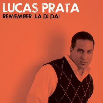 Remember (La Di Da) by Lucas Prata