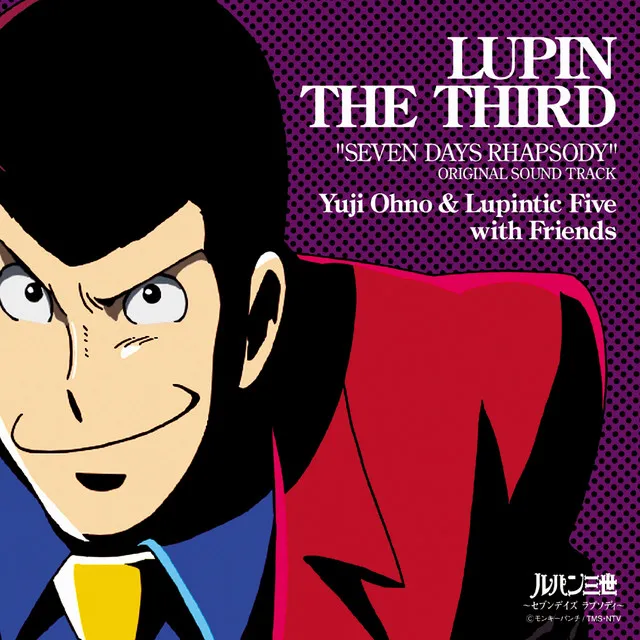 Theme From Lupin Ⅲ - SEVEN DAYS RHAPSODY Version