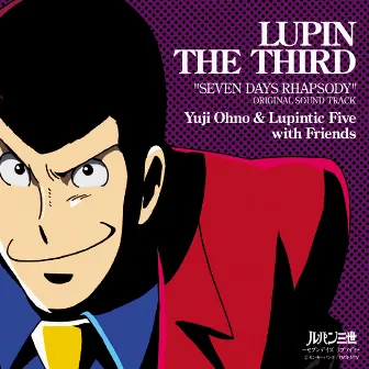 SEVEN DAYS RHAPSODY by Yuji Ohno & Lupintic Five with Friends