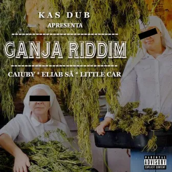 Ganja Riddim by Kas Dub