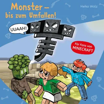 Minecraft 2: Monster - bis zum Umfallen! by Julian Horeyseck