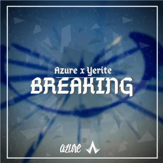 Breaking by Yerite