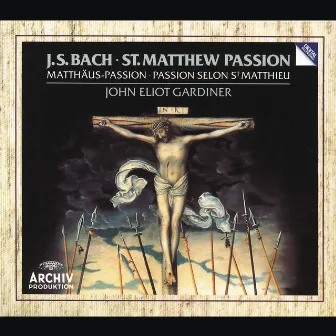 Bach, J.S.: St. Matthew Passion, BWV 244 by English Baroque Soloists