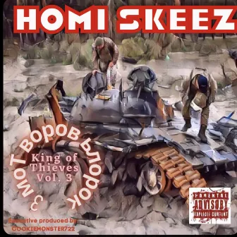 King Of Thieves, Vol. 3 by Homi Skeez