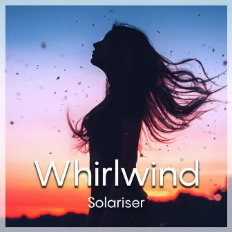 Whirlwind by Solariser