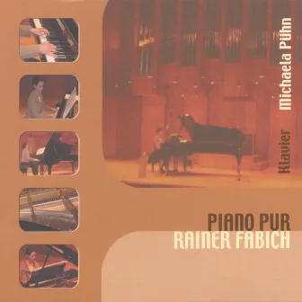 Piano Pur - Rainer Fabich by Michaela Pühn