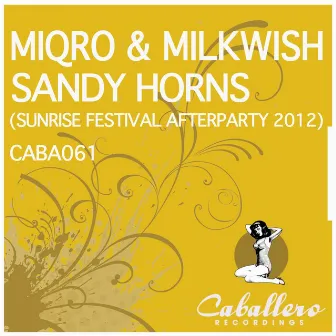 Sandy Horns (Sunrise Festival Afterparty 2012) by Miqro