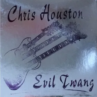 Evil Twang by Chris Houston