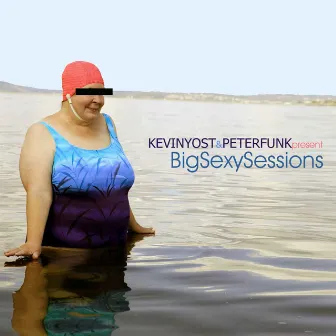 Big Sexy Sessions, Vol. 1 by Peter Funk