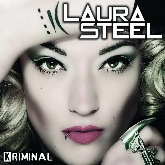 Kriminal - EP by Laura Steel