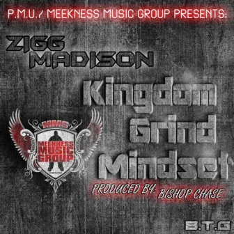 Kingdom Grind Mindset by Zigg Madison