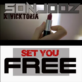 Set You Free by Sonjooz