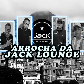 Arrocha da Jack Lounge by Ribeiroo Zs