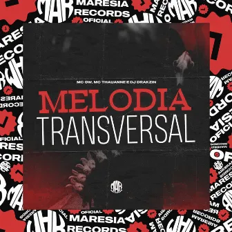 Melodia Transversal by MC THAYANNE