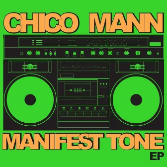 Manifest Tone EP by Chico Mann