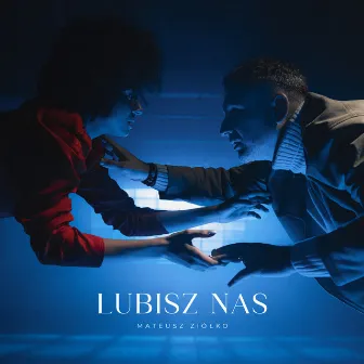 Lubisz nas by Mateusz Ziółko