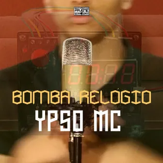 Bomba Relógio by YPSO MC