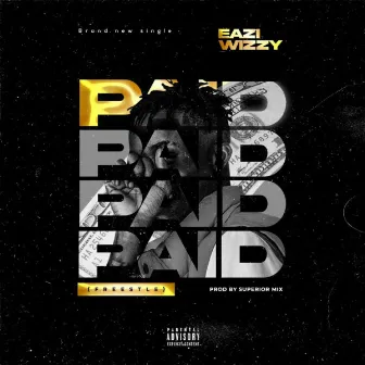 Paid by Eazi Wizzy