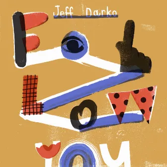 Follow You by Jeff Darko