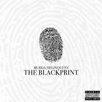 The Blackprint by Murda Delinquent