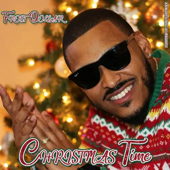 Christmas Time by Frost Dollar