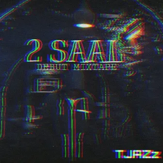 2 Saal Mixtape by TJAZz