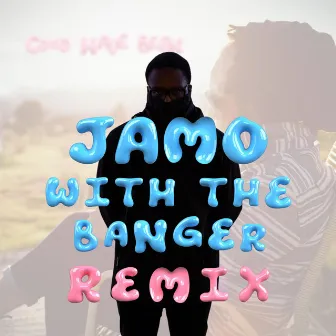 Could Have Been - Jamo With The Banger Remix by Unknown Artist