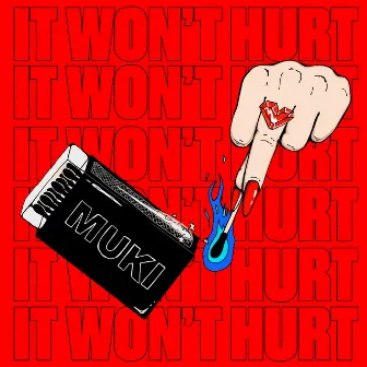 It Won't Hurt by Muki