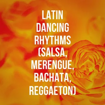 Latin Dancing Rhythms (Salsa, Merengue, Bachata, Reggaeton) by Cafe Latino