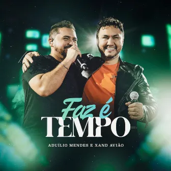 Faz É Tempo by Aduílio Mendes