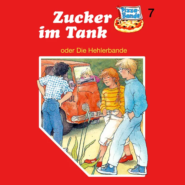 Teil 4 - Folge 7: Zucker im Tank (oder Die Hehlerbande)