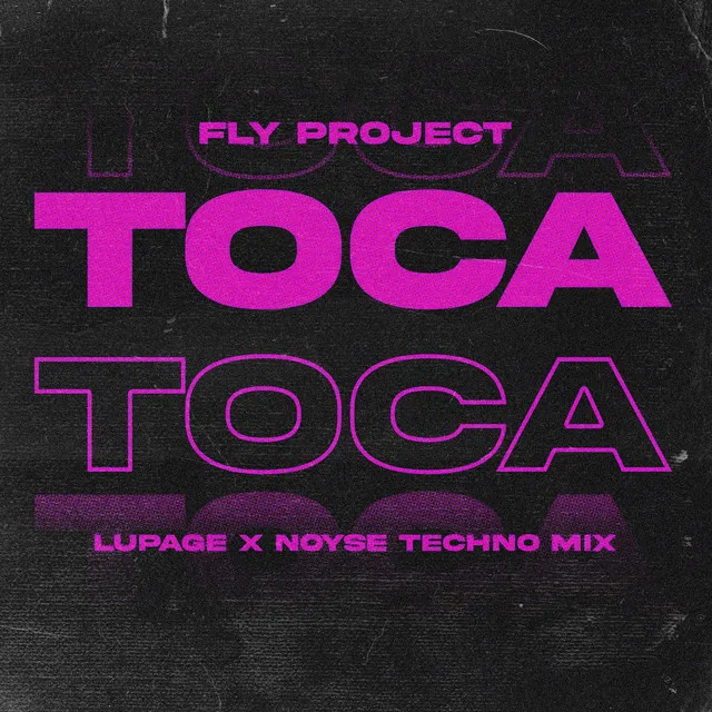 Toca Toca - Radio Edit, Lupage & Noyse Techno Mix