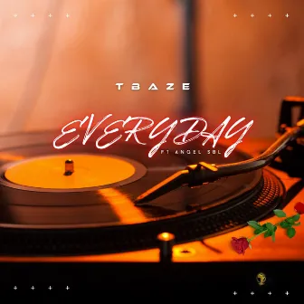 Everyday by TBaze