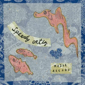 Major Arcana by Speedy Ortiz