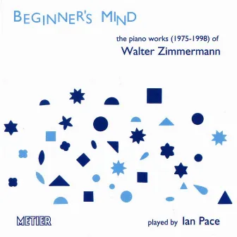 Zimmermann: Beginner's Mind by Walter Zimmermann