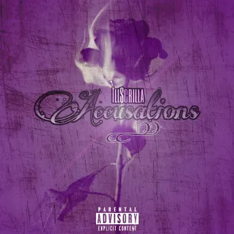 Accusations by ill Scrilla