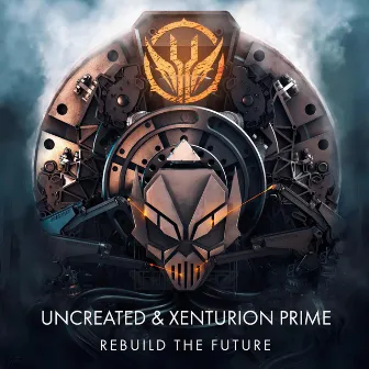 Rebuild the Future by Xenturion Prime