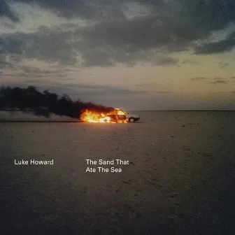 The Sand That Ate The Sea by Luke Howard